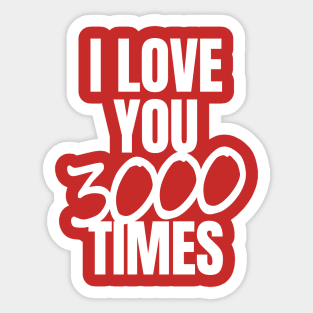 I Love You 3000 Times Quote Sticker